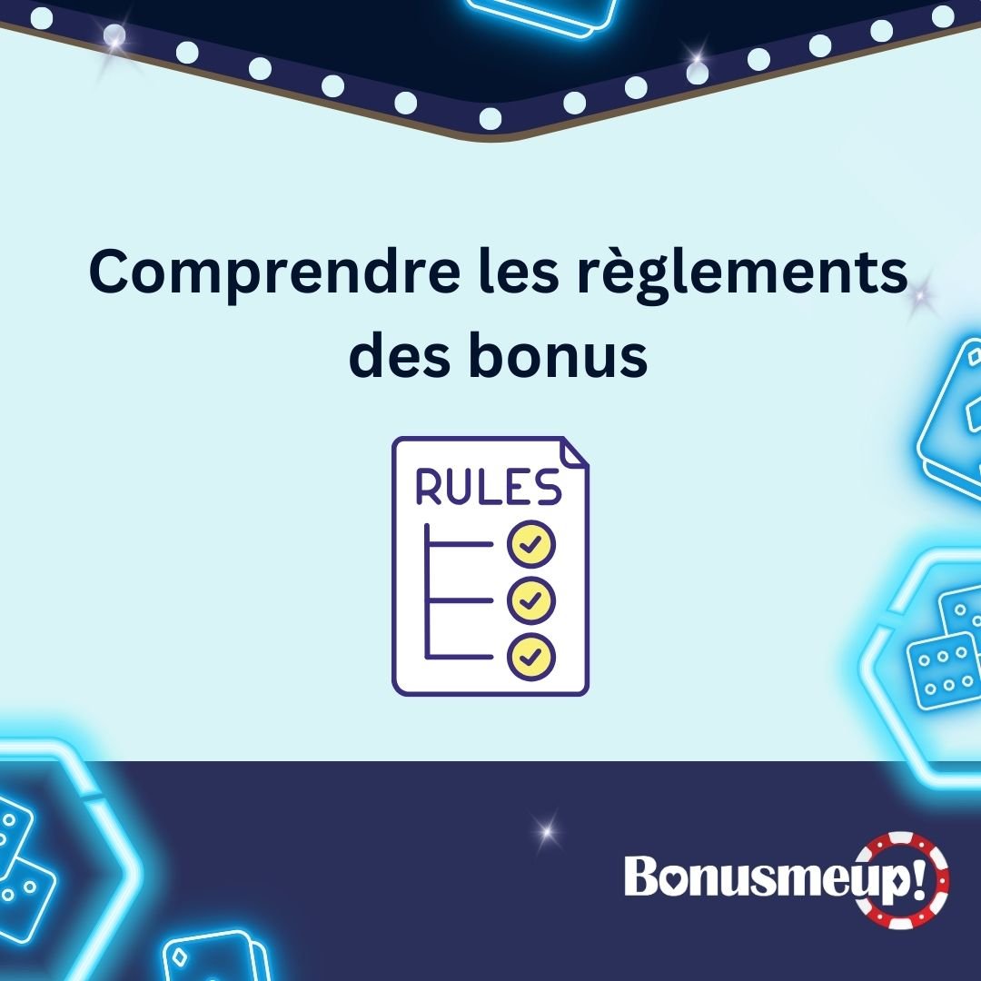 Comment les règlements des bonus influencent vos chances de gagner